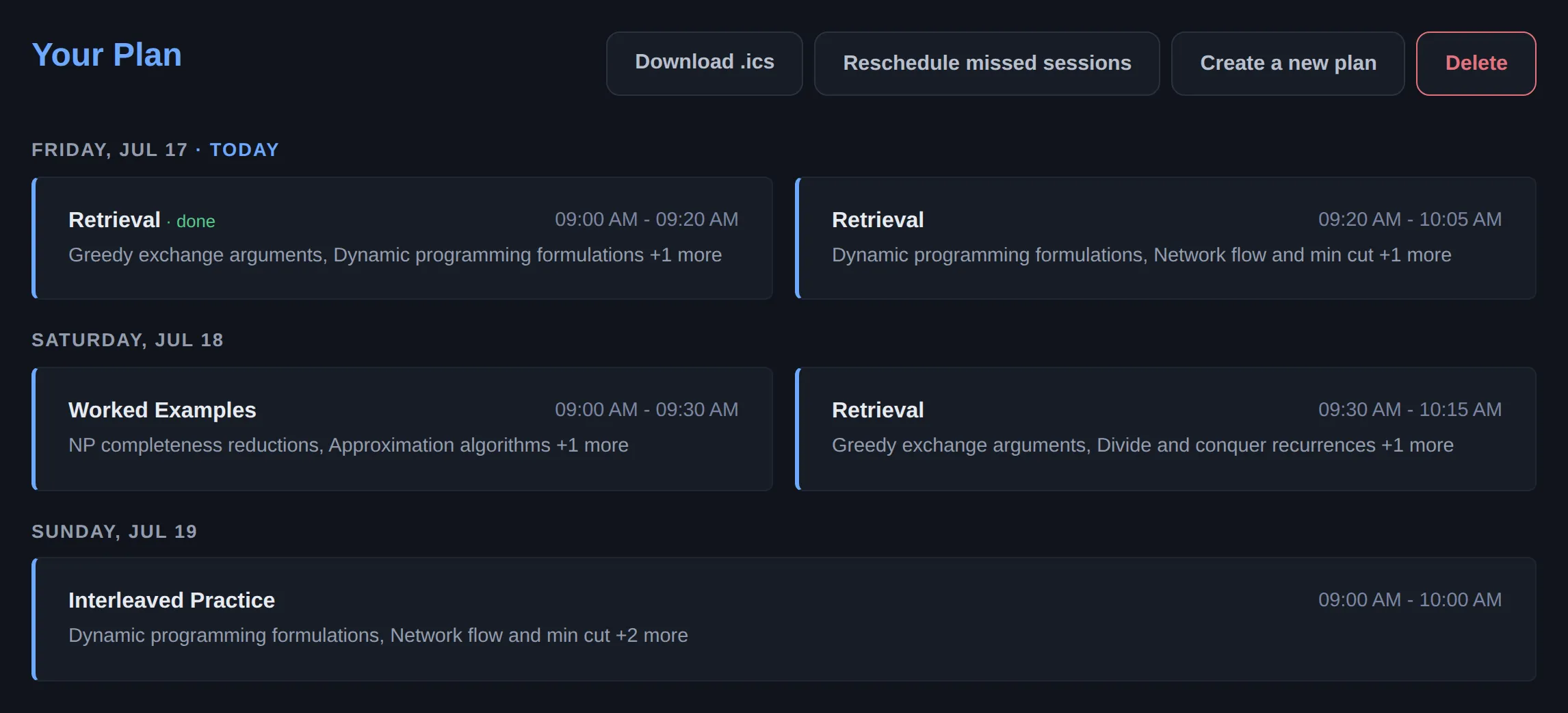 The first three days of a week’s study plan: two sessions on Friday, the first marked done, two on Saturday and one on Sunday, mixing retrieval, worked examples and interleaved practice, under buttons to download the plan as a calendar file, reschedule missed sessions, create a new plan or delete it